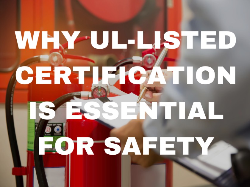 UL-Listed Certification is Essential